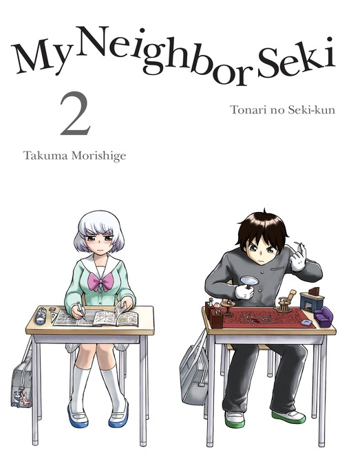 Title details for My Neighbor Seki 2 by Takuma Morishige - Available